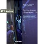 Rechtsbijstand bij politieverhoor 9789059319530, Verzenden, Zo goed als nieuw, Willem-Jan Verhoeven