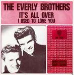 vinyl single 7 inch - Everly Brothers - Its All Over / I..., Cd's en Dvd's, Vinyl Singles, Verzenden, Zo goed als nieuw