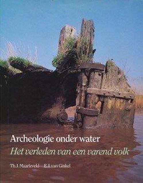 Archeologie onder water 9789029096164 Th.J. Maarleveld, Boeken, Geschiedenis | Wereld, Gelezen, Verzenden