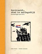 Dordrecht, stad in oorlogstijd - herinneringen aan 40-45, Gelezen, Verzenden, Cathy Groen, Saskia Lensink