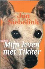 Mijn leven met Tikker 9789046130353 Jan Siebelink, Verzenden, Zo goed als nieuw, Jan Siebelink