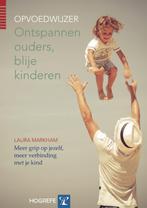 Ontspannen ouders, blije kinderen 9789079729944, Boeken, Verzenden, Zo goed als nieuw, Laura Markham