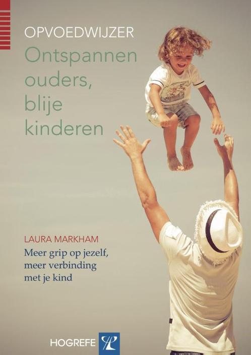 Ontspannen ouders, blije kinderen 9789079729944, Boeken, Psychologie, Zo goed als nieuw, Verzenden