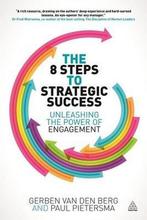 The 8 Steps to Strategic Success 9780749469191, Verzenden, Zo goed als nieuw, Gerben van den Berg