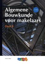 Algemene Bouwkunde voor Makelaars deel B | 9789006432817, Boeken, Studieboeken en Cursussen, Nieuw, Verzenden