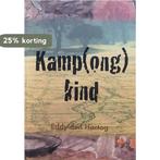 Kamp(ong) Kind 9789490537500 Eddy Den Hartog, Boeken, Verzenden, Gelezen, Eddy Den Hartog