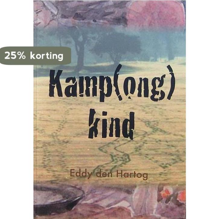 Kamp(ong) Kind 9789490537500 Eddy Den Hartog, Boeken, Hobby en Vrije tijd, Gelezen, Verzenden