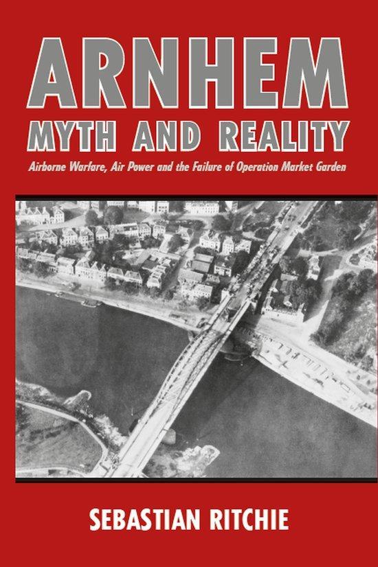 9780719829215 Arnhem: Myth and Reality Sebastian Ritchie, Boeken, Studieboeken en Cursussen, Nieuw, Verzenden