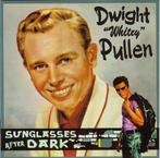cd - Dwight Whitey Pullen - Sunglasses After Dark, Cd's en Dvd's, Verzenden, Zo goed als nieuw