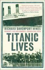 9780007321667 Titanic Lives Richard Davenport-Hines, Boeken, Verzenden, Nieuw, Richard Davenport-Hines