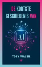 De Kortste Geschiedenis Van Ai | 9789403137766 | Walsh, Toby, Boeken, Ophalen of Verzenden, Nieuw, Walsh, Toby