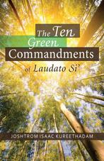 The Ten Green Commandments of Laudato Si 9780814663639, Verzenden, Zo goed als nieuw, Joshtrom Kureethadam