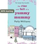 Rise And Fall Of A Yummy Mummy 9780751537444 Polly Williams, Verzenden, Gelezen, Polly Williams