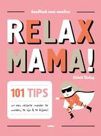 Relax mama! 9789079961238 Elisabeth Teeling, Verzenden, Gelezen, Elisabeth Teeling