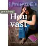 Hou vast / Impact Serie 9789047513933 Nina LaCour, Verzenden, Zo goed als nieuw, Nina LaCour