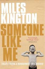 Someone Like Me 9780755313570 Miles Kington, Boeken, Verzenden, Gelezen, Miles Kington