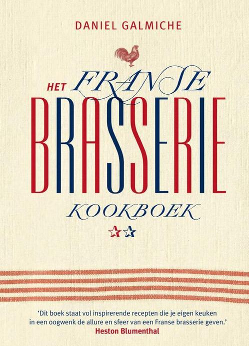 Brasserie 9789021550879 Daniel Galmiche, Boeken, Kookboeken, Gelezen, Verzenden