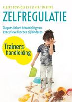 Zelfregulatie trainershandleiding 9789401416627, Boeken, Studieboeken en Cursussen, Verzenden, Zo goed als nieuw, Esther ten Brink