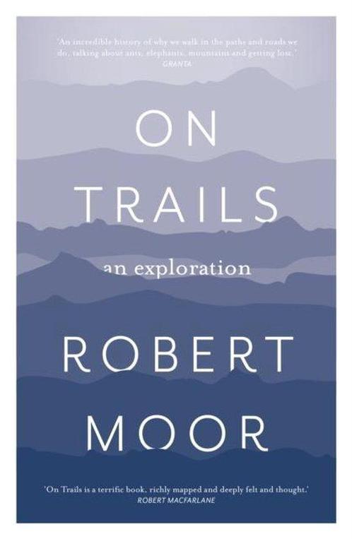 On Trails 9781781317044 Robert Moor, Boeken, Overige Boeken, Zo goed als nieuw, Verzenden