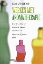 WERKEN MET AROMATHERAPIE 9789064581427 E. Droesbeke, Verzenden, Gelezen, E. Droesbeke