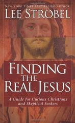 Finding the Real Jesus: A Guide for Curious Christians and, Boeken, Lee Strobel, Gelezen, Verzenden