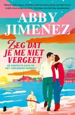 Zeg Dat Je Me Niet Vergeet | Abby Jimenez, Boeken, Ophalen of Verzenden, Nieuw, Abby Jimenez