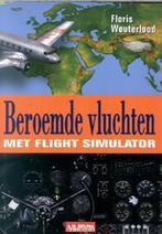 Beroemde vluchten met Flight Simulator 9789022948613, Boeken, Verzenden, Gelezen, F. Wouterlood