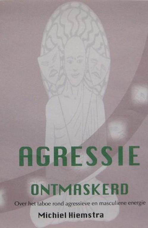Agressie Ontmaskerd 9789490537234 Michiel Hiemstra, Boeken, Psychologie, Zo goed als nieuw, Verzenden