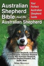9781911355557 Australian Shepherd Bible And the Australia..., Nieuw, Mark Manfield, Verzenden