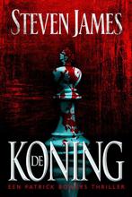 De koning / Patrick Bowers 9789043522861 Steven James, Boeken, Thrillers, Verzenden, Zo goed als nieuw, Steven James