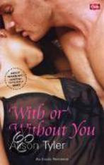 With or Without You 9780352340658 Alison Tyler, Boeken, Verzenden, Gelezen, Alison Tyler