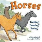 Horses: Trotting Prancing Racing by Patricia Hubbell, Patricia Hubbell, Gelezen, Verzenden