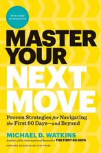 9781633697607 Master Your Next Move, with a New Introduct..., Verzenden, Zo goed als nieuw, Michael D. Watkins