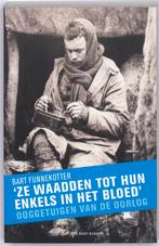 Zij Waadden Tot Hun Enkels In Het Bloed 9789035134072, Verzenden, Zo goed als nieuw, Bart Funnekotter