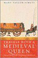 Travels with a Medieval Queen 9781842126486, Gelezen, Mary Taylor Simeti, Verzenden
