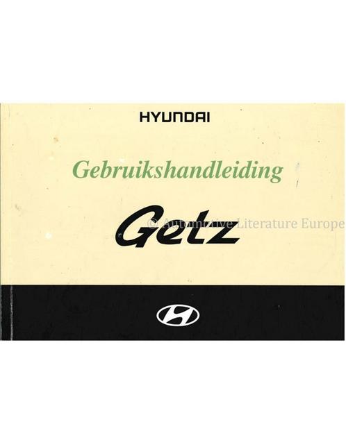 2004 HYUNDAI GETZ INSTRUCTIEBOEKJE NEDERLANDS, Auto diversen, Handleidingen en Instructieboekjes