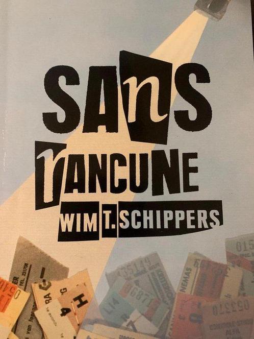 Sans rancune 9789064033308 Wim T. Schippers, Boeken, Literatuur, Gelezen, Verzenden