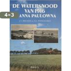 Watersnood van 1916 in anna paulowna 9789064550737 Bremer, Verzenden, Gelezen, Bremer