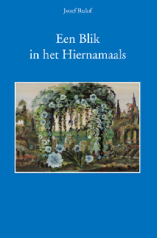 Een blik in het hiernamaals 9789070554545 Jozef Rulof, Boeken, Filosofie, Gelezen, Verzenden