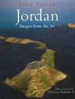 Jordan: images from the air by Jane Taylor (Paperback), Gelezen, Jane Taylor, Verzenden