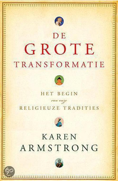 De grote transformatie 9789023419051 Karen Armstrong, Boeken, Godsdienst en Theologie, Zo goed als nieuw, Verzenden