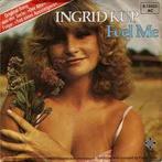 vinyl single 7 inch - Ingrid Kup - Feel Me, Zo goed als nieuw, Verzenden