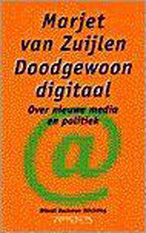 Doodgewoon digitaal 9789053335635 M. van Zuijlen, Boeken, Wetenschap, Gelezen, Verzenden