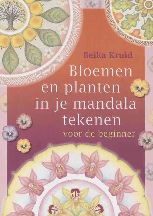 Bloemen en planten in je mandala tekenen - Beika Kruid - 978, Boeken, Esoterie en Spiritualiteit, Verzenden