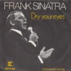 Frank Sinatra - Dry Your Eyes, Ophalen of Verzenden, Gebruikt