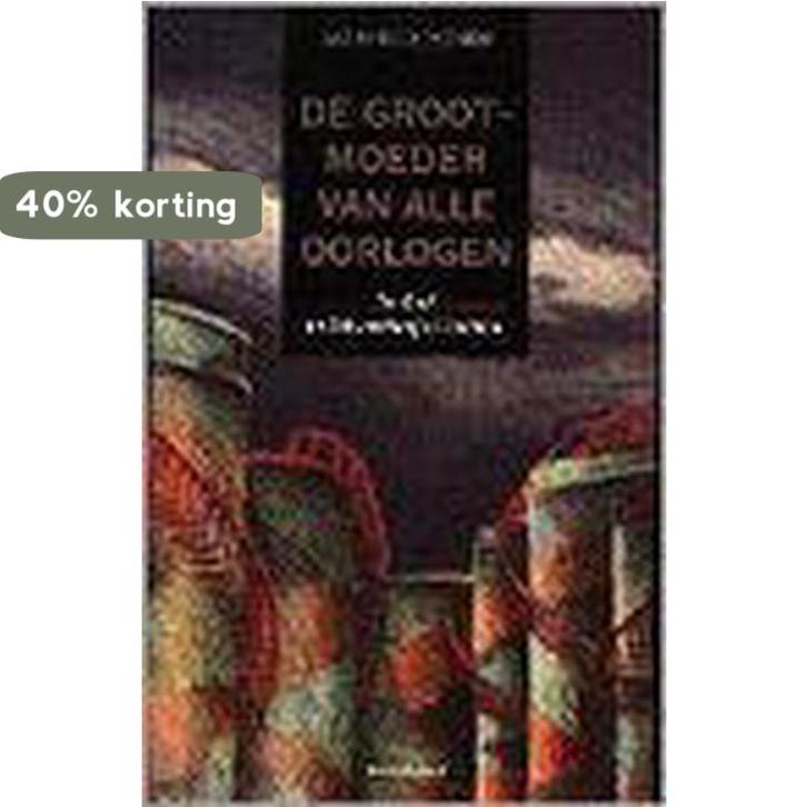 De grootmoeder van alle oorlogen 9789002204548 G. Jaeken, Boeken, Geschiedenis | Wereld, Zo goed als nieuw, Verzenden