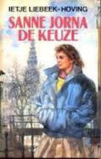 Sanne jorna. de keuze 9789024218301 Ietje Liebeek-Hoving, Verzenden, Gelezen, Ietje Liebeek-Hoving