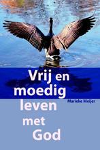 Vrij en moedig leven met God 9789058818331 Marieke Meijer, Boeken, Verzenden, Gelezen, Marieke Meijer