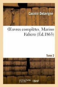 Oeuvres completes. T. 2 Marino Faliero. DELAVIGNE-C   New., Boeken, Literatuur, Zo goed als nieuw, Verzenden