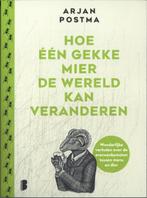 9789049207106 Hoe een gekke mier de wereld kan veranderen, Boeken, Verzenden, Nieuw, Arjan Postma